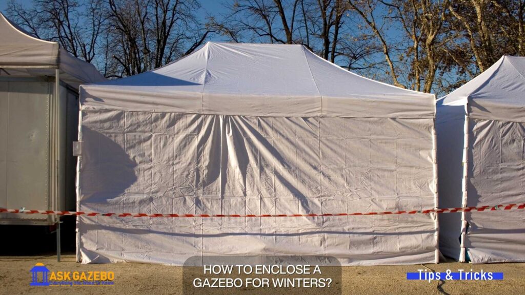 How To Enclose A Gazebo For Winters
