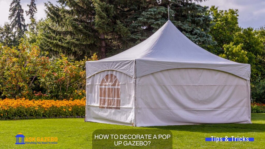 How To Decorate A Pop Up Gazebo
