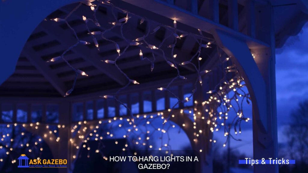How To Hang Lights In A Gazebo