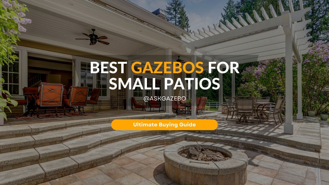 Best Gazebo For Small Patio written text on a image and a gazebo in background